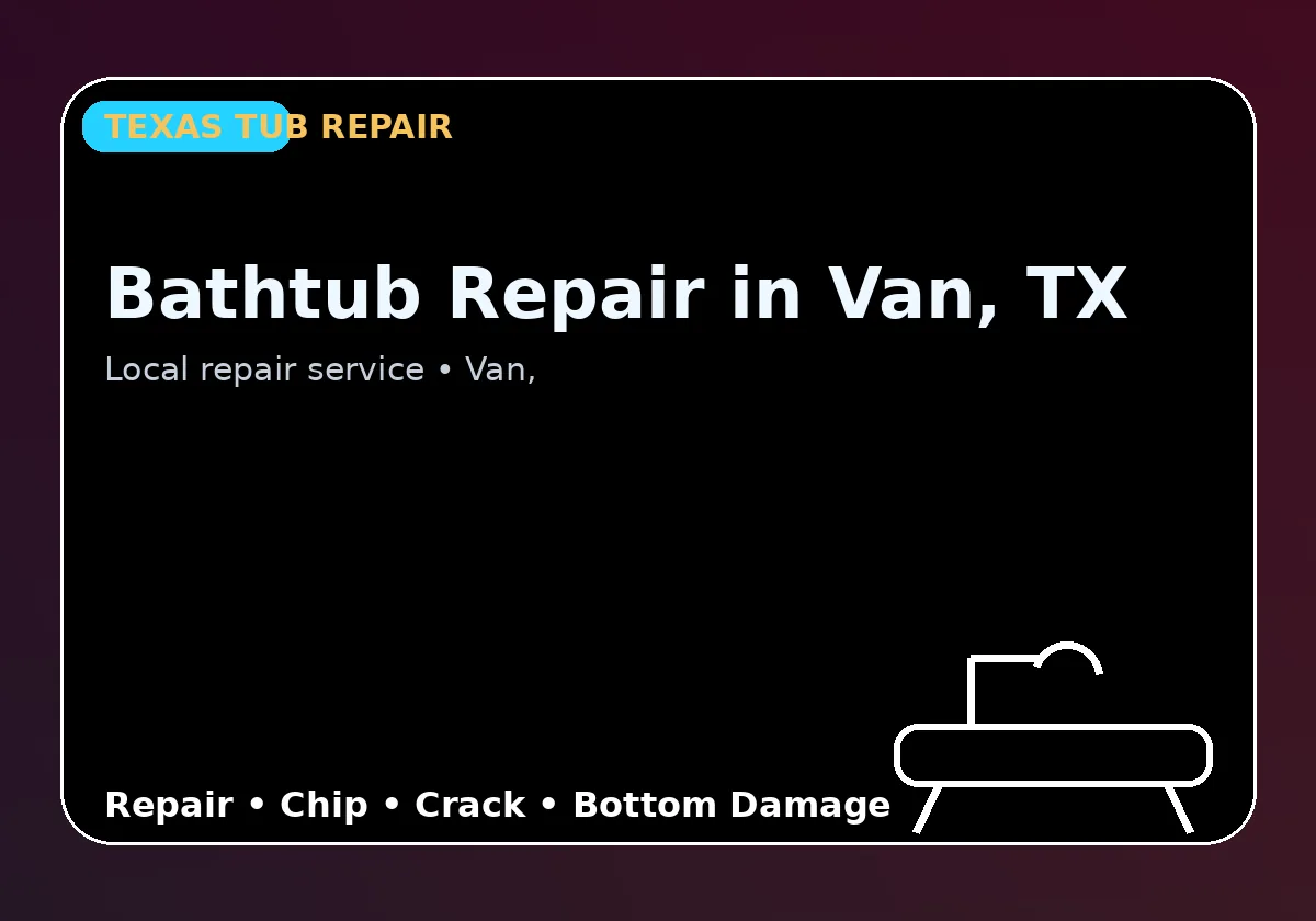 Bathtub Repair in Van, TX